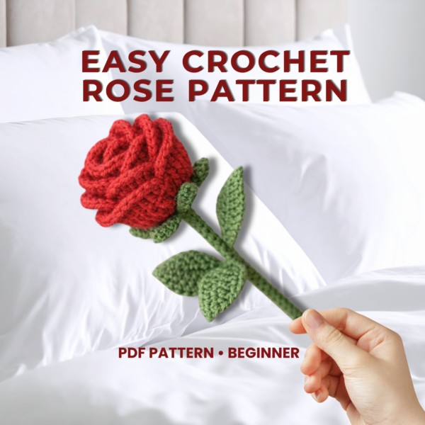 Easy crochet rose pattern shown with a handmade red crochet flower held in hand, beginner friendly PDF tutorial for DIY gifts and decor