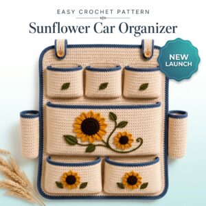 Sunflower Crochet Car Seat Organizer Pattern PDF | Beginner-Friendly Digital Download